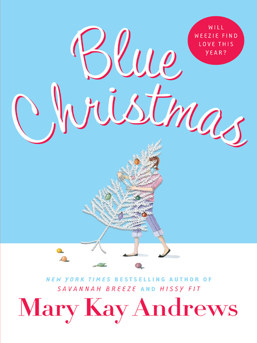 Title details for Blue Christmas by Mary Kay Andrews - Wait list